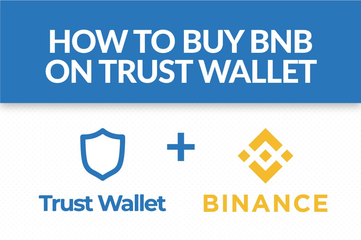 How to Buy BNB on Trust Wallet Tutorial and Step By Step Guide